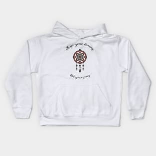 Dream Catcher Chase Your Dreams Not Your Fears Kids Hoodie